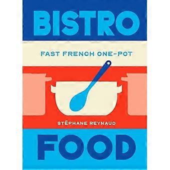 Bistro Food Fast French One Pot