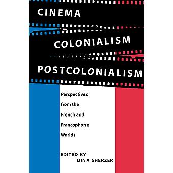 Cinema Colonialism Postcolonialism - University of Texas Press