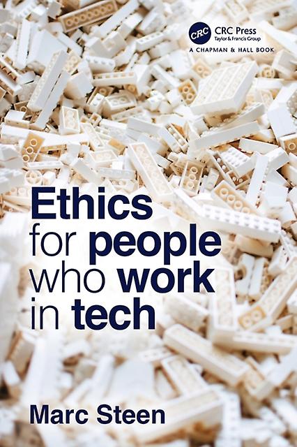 Ethics For People Who Work In Tech by Marc Steen Paperback