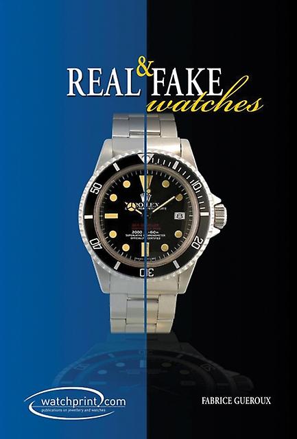 Montres authentiques et contrefaites - Fabrice Gueroux