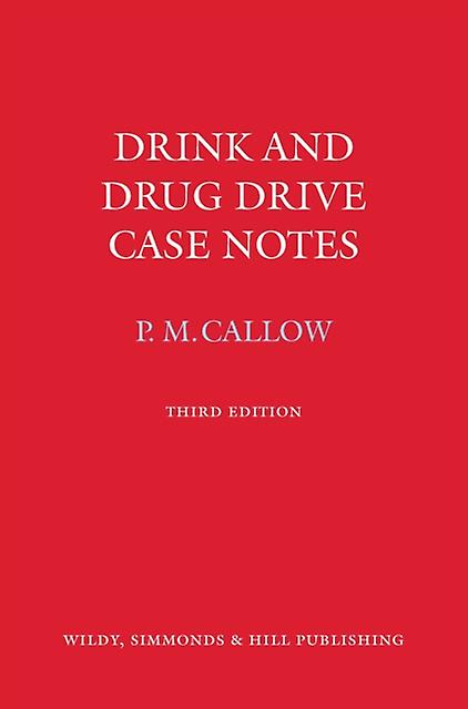 Drink And Drug Drive Cases Notes by P M Callow Book Book