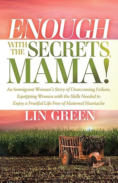 Enough With The Secrets Mama by Lin Green Paperback