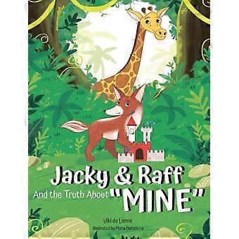 Jacky & Raff And The Truth About Mine A Big Brother's Picture Book About Sharing - Viki de Lieme