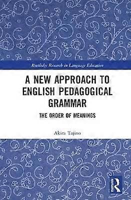 A New Approach to English Pedagogical Grammar