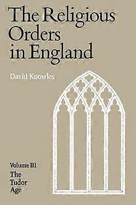 The Religious Orders in England
