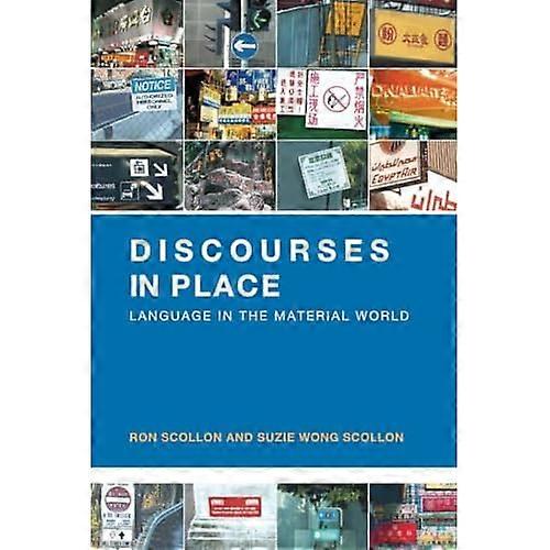 Discourses in Place: Language in the Material World