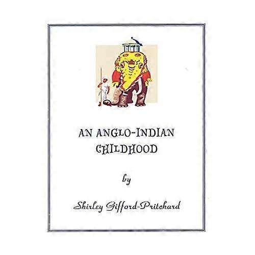 An Anglo-Indian Childhood