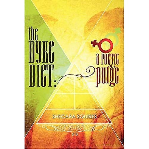 The Dyke Diet: a Poetic Purge