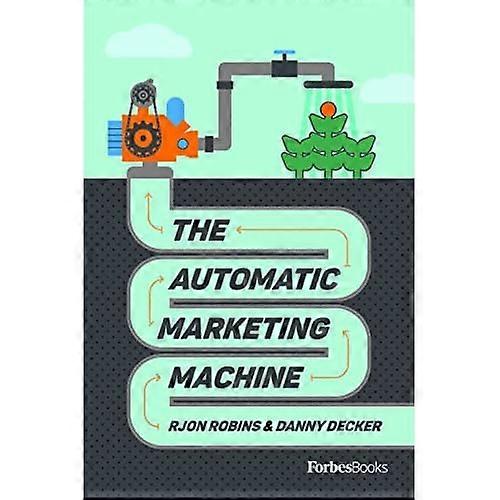 The Automatic Marketing Machine