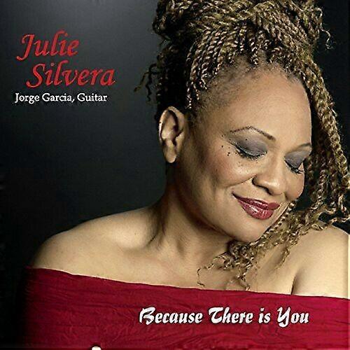 Julie Silvera Because There Is You CD