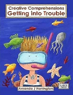 Creative Comprehensions Getting into Trouble Large Print