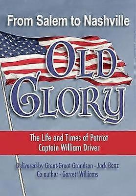 From Salem to Nashville OLD GLORY