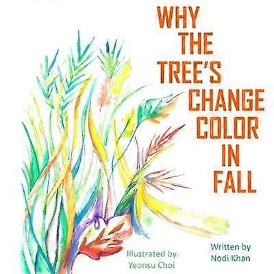 Why The Trees Change Color in Fall