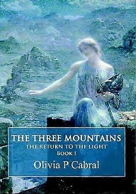 The Three Mountains. The Return to the Light