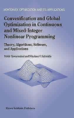 Convexification and Global Optimization in Continuous and Mixed-Integer Nonlinear Programming