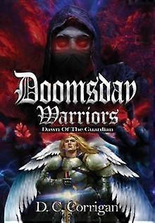 Doomsday Warriors by D C Corrigan Hardback Book