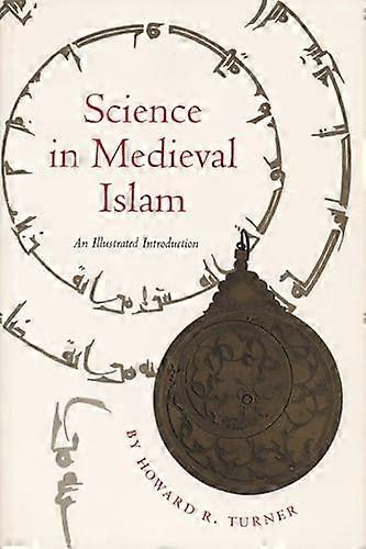 Science in Medieval Islam: An Illustrated Introduction