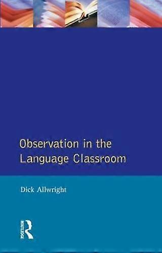 Observation In The Language Classroom - Dick Allwright - Paperback - en Book