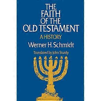 The Faith Of The Old Testament A History - Werner H. Schmidt - Paperback - en Book