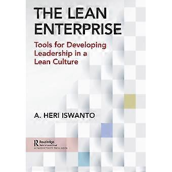 De Lean Enterprise-instrumenten voor het ontwikkelen van leiderschap in een Lean-cultuur - A. Heri Iswanto
