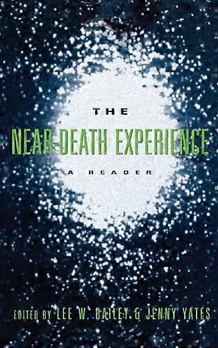 The Near Death Experience: A Reader