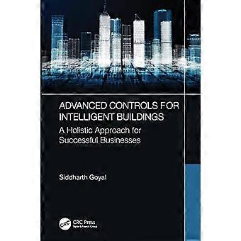Advanced Controls for Intelligent Buildings A Holistic Approach for Successful Businesses
