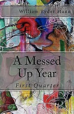 A Messed Up Year First Quarter