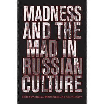 Madness and the Mad in Russian Culture