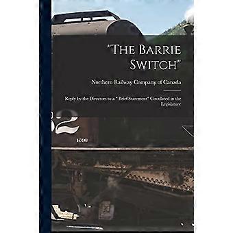 De Barrie-schakelaar [microformulier]: antwoord van de directeuren op een korte verklaring die in de wetgevende macht is verspreid