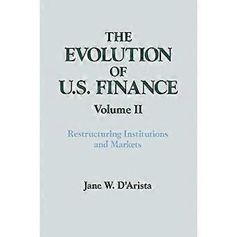 L'evoluzione della finanza statunitense: v. 2: Ristrutturazione di istituzioni e mercati