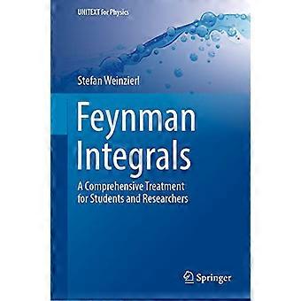 Feynman Integrals : un traitement complet pour les étudiants et les chercheurs (UNITEXT pour la physique)