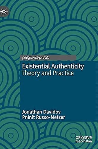 Existential Authenticity: Theory and Practice