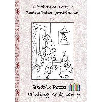 Livre de coloriage Beatrix Potter, tome 9 (Pierre Lapin) : Livre de coloriage, coloriage, crayons de couleur, livres pour enfants, enfants, adultes.
