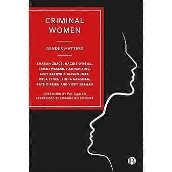 Criminal Women Gender Matters