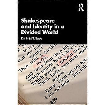 Shakespeare and Identity in a Divided World
