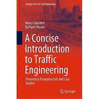 A Concise Introduction To Traffic Engineering Theoretical Fundamentals And Case - Marco Guerrieri - Hardcover - en Book