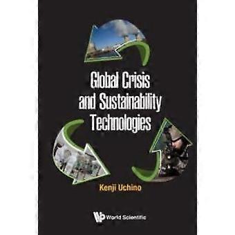 Global Crisis And Sustainability Technologies - UCHINO KENJI - Paperback - en Book