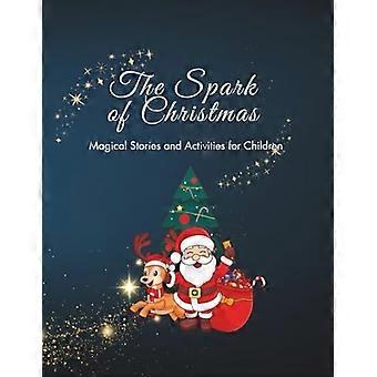The spark of christmas magical stories and activities for children
