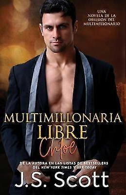 Multimillonaria Libre  Chloe La Obsesin del Multimillonario  Libro 8