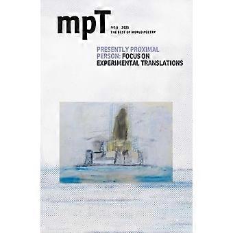 Presently Proximal Person Focus on Experimental Translations MPT No. 1 2025