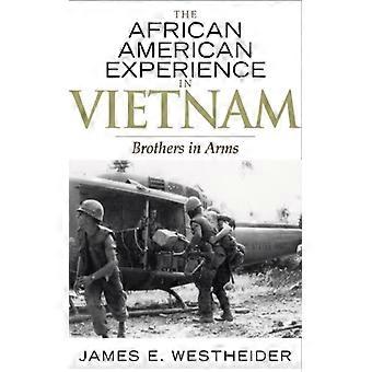 A experiência afro-americana no Vietnã: Irmãos de Armas - James E. Westheider - Capa dura - Livro em inglês - História