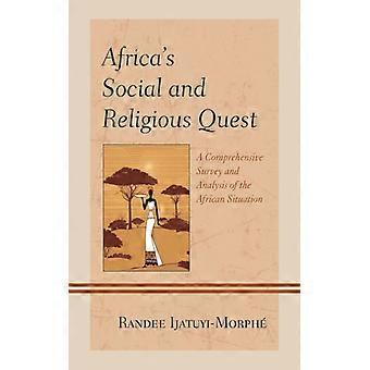 Afrikas sosiale og religiøse søken. En omfattende oversikt og analyse av A - Randee Ijatuyi-Morph - Paperback - Engelsk bok - Historie