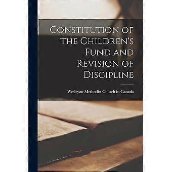 Constitution Of The Children's Fund And Revision Of Discipline Microform - Creative Media Partners LLC - Paperback - en Book