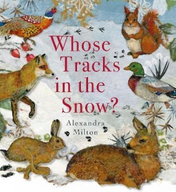 Whose Tracks In The Snow - Alexandra Milton