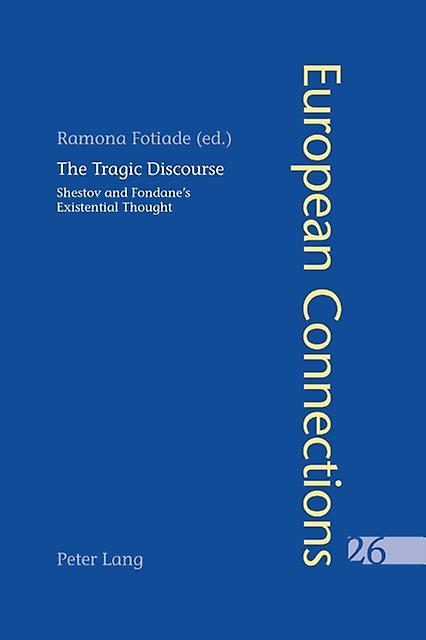 The Tragic Discourse Lexperience Du Tragique Paperback Book