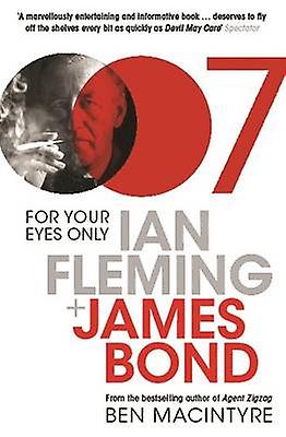 For Your Eyes Only by Ben Macintyre Paperback Book