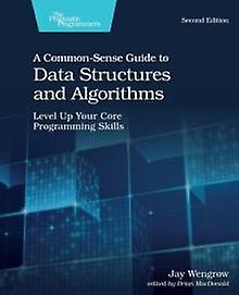 A Commonsense Guide To Data Structures And Algorithms 2e by Jay Wengrow Paperback Book