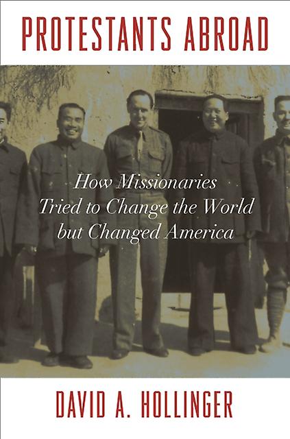 Protestants Abroad by David A. Hollinger Paperback Book