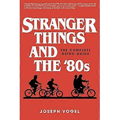 Stranger Things and the '80: La guida retrò completa