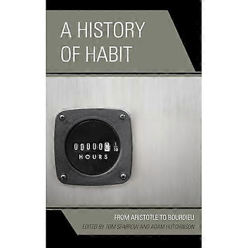 A History of Habit: From Aristotle to Bourdieu
